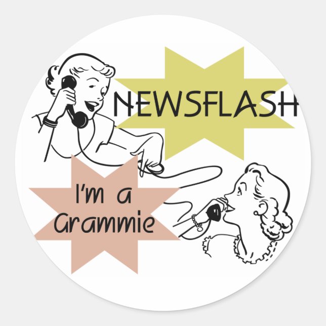 Newsflash I'm a Grammie T-shirts and Gifts Classic Round Sticker (Front)