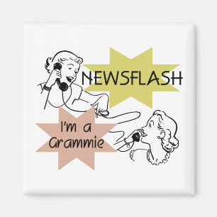 Newsflash I'm a Grammie T-shirts and Gifts Magnet