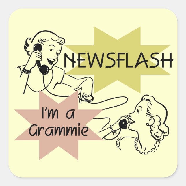 Newsflash I'm a Grammie T-shirts and Gifts Square Sticker (Front)