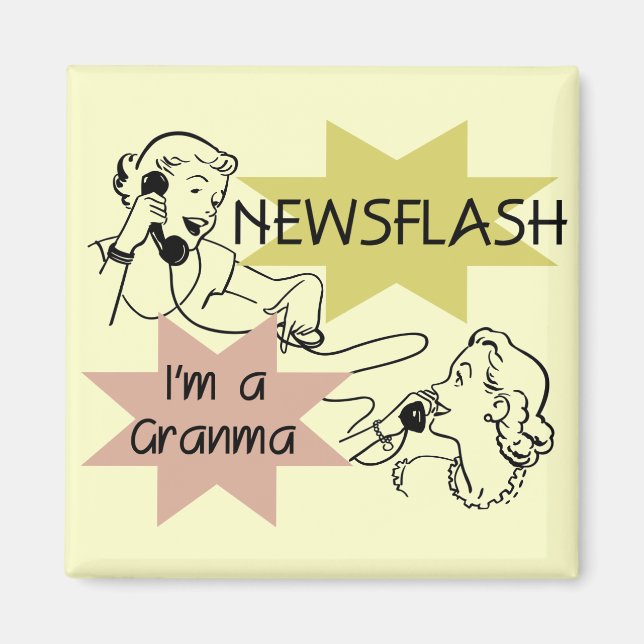 Newsflash I'm a Granma Tshirts and Gifts Magnet (Front)