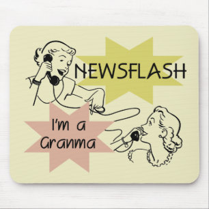 Newsflash I'm a Granma Tshirts and Gifts Mouse Mat