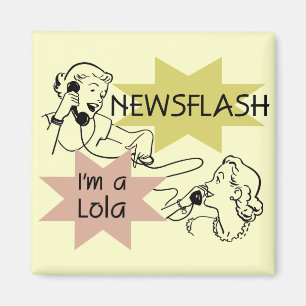 Newsflash I'm A Lola T-shirts and Gifts Magnet