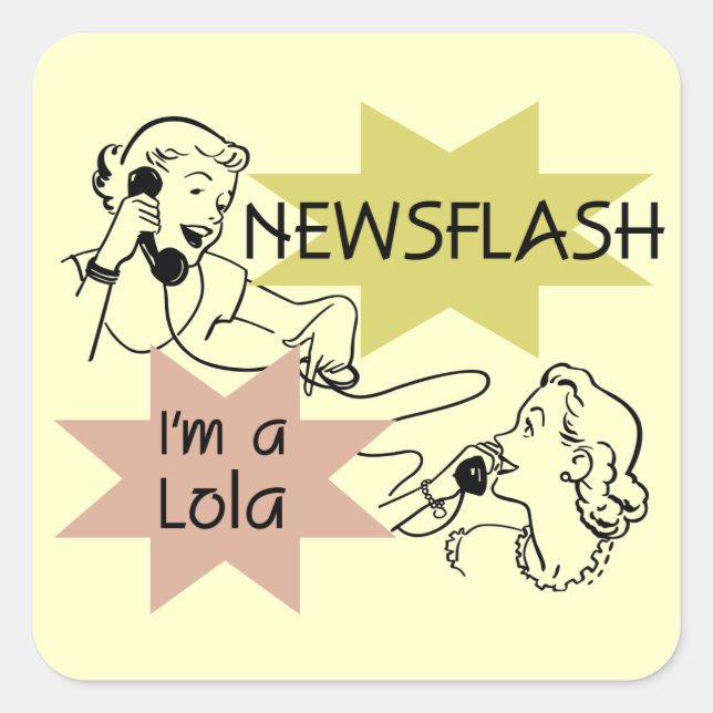 Newsflash I'm A Lola T-shirts and Gifts Square Sticker (Front)