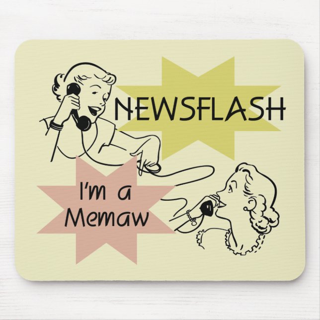 Newsflash I'm a Memaw Tshirts and Gifts Mouse Mat (Front)
