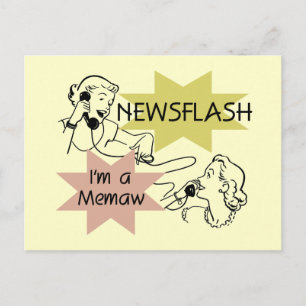 Newsflash I'm a Memaw Tshirts and Gifts Postcard