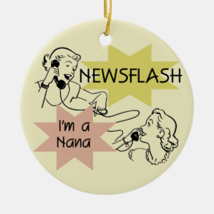 Newsflash I'm a Nana T-shirts and Gifts Ceramic Tree Decoration