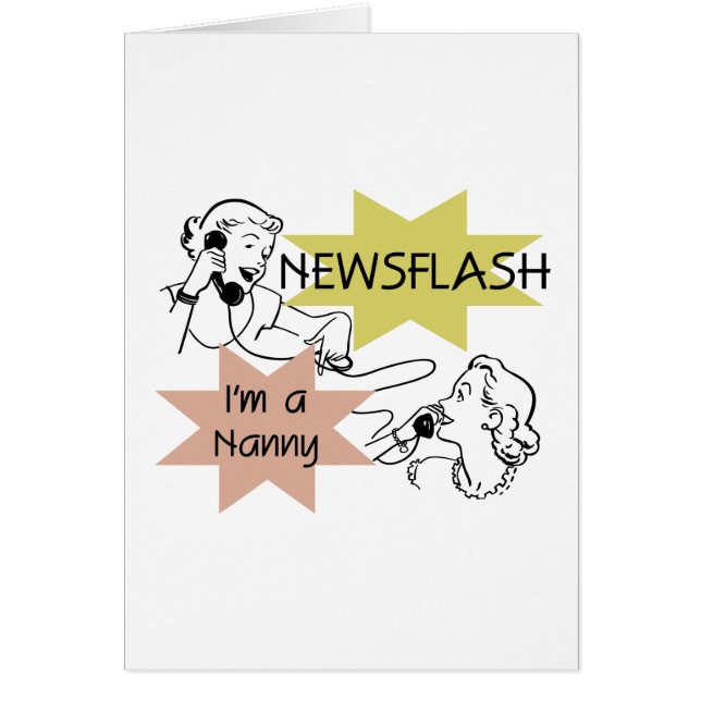 Newsflash I'm a Nanny T-shirts and Gifts (Front)