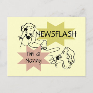 Newsflash I'm a Nanny T-shirts and Gifts Postcard