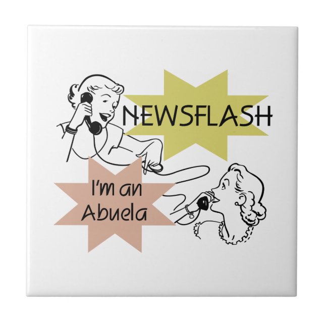 Newsflash I'm An Abuela Gifts Tile (Front)
