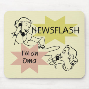 Newsflash I'm an Oma T-shirts and Gifts Mouse Mat