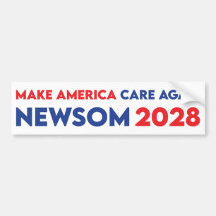 Newsom For President Make America Care Again 2028 Bumper Sticker