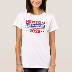 Newsom For President Make America Care Again 2028 T-Shirt