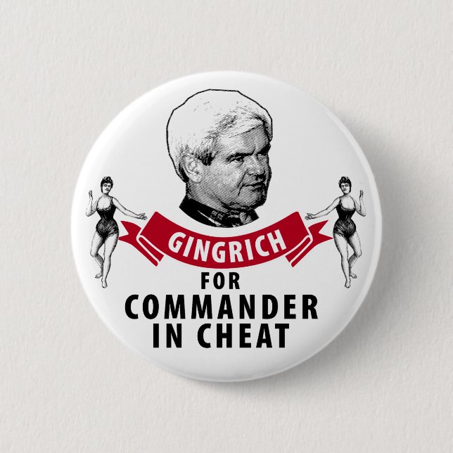 Newt Gingrich for Commander in Cheat 6 Cm Round Badge (Front)