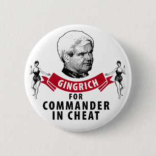 Newt Gingrich for Commander in Cheat 6 Cm Round Badge