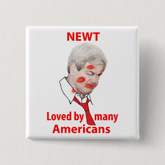 Newt Gingrich, Loved by Many Americans 15 Cm Square Badge