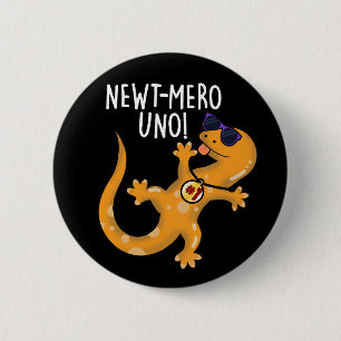 Newt-mero Uno Funny Newt Pun Dark BG 6 Cm Round Badge