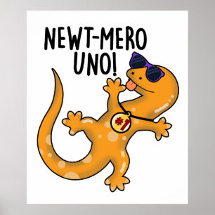 Newt-mero Uno Funny Newt Pun  Poster