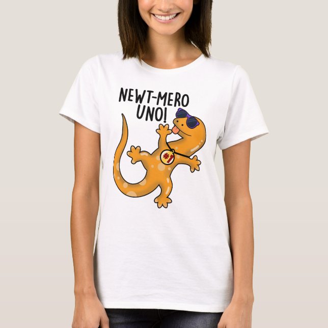 Newt-mero Uno Funny Newt Pun  T-Shirt (Front)
