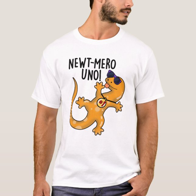 Newt-mero Uno Funny Newt Pun  T-Shirt (Front)