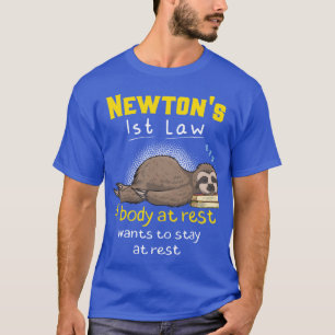 Newtons First Law Funny Physics Joke boy friends f T-Shirt
