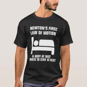 Newtons First Law Of Motion For Physics Teacher T-Shirt