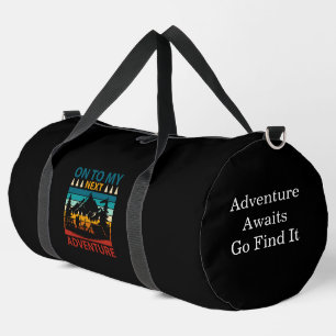 Next Adventure Awaits Duffle Bag