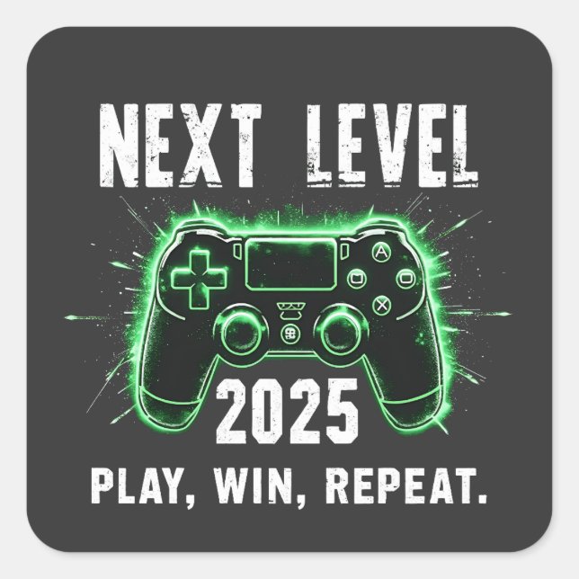 Next Level 2025 Play Win Repeat Funny Gaming Gamer Square Sticker (Front)