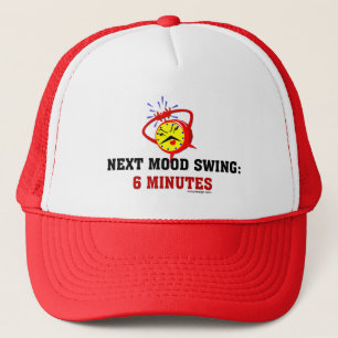 Next Mood Swing: 6 Minutes Trucker Hat