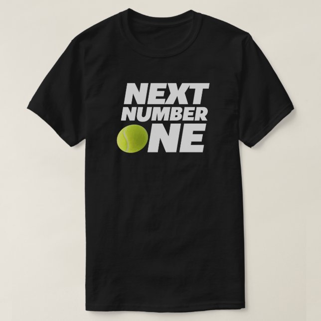 Next Number One Tennis Sport  T-Shirt (Design Front)