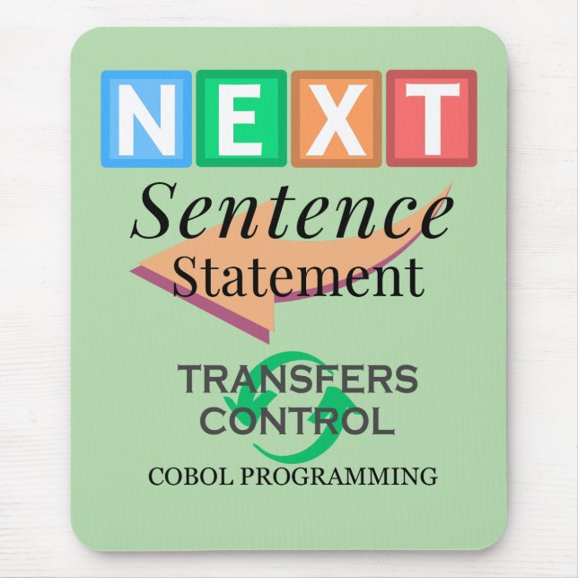 Next Sentence Statement in Cobol Programming Mouse Mat (Front)