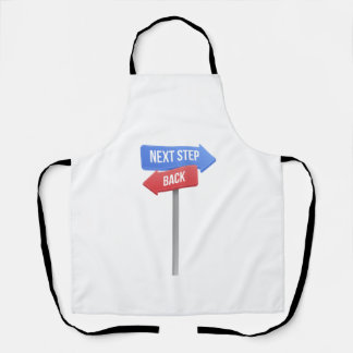 Next Step or Back – Direction Sign Motivational  Apron