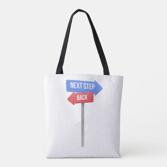 Next Step or Back – Direction Sign Motivational  Tote Bag (Back)