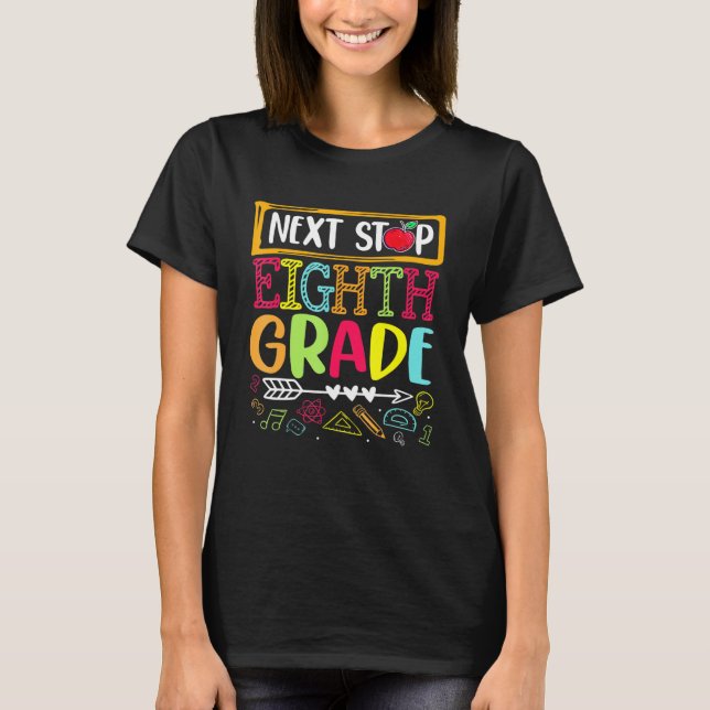 Next Stop Eighth Grade Back To School Teacher Stud T-Shirt (Front)