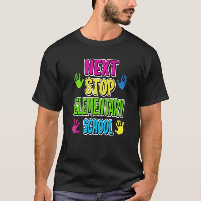 Next Stop Elementary School  Back To School For Ki T-Shirt (Front)