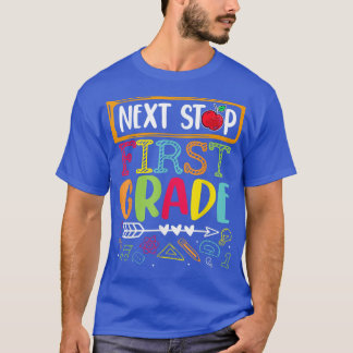 Next Stop First Grade Back To School Teacher Stude T-Shirt