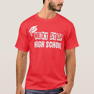 Next Stop High School Fifth Grade Graduation T-Shirt