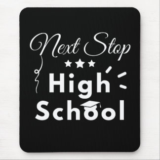 Next Stop High School Mouse Mat