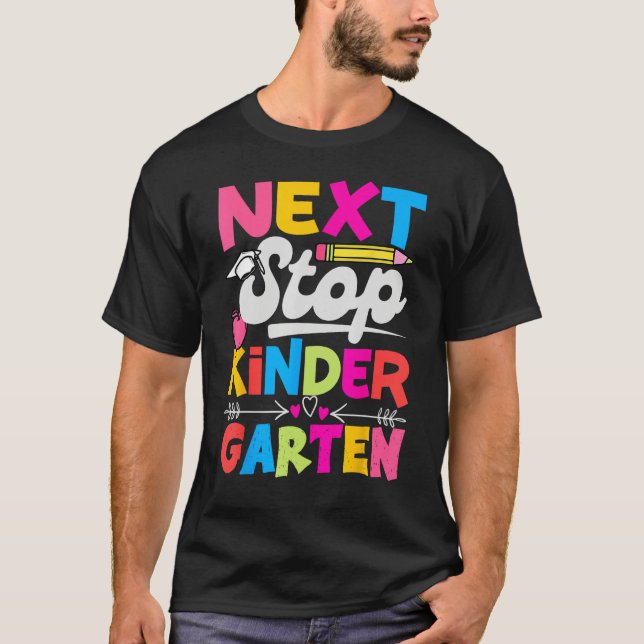 Next Stop Kindergarten Preschool Graduation 2023 B T-Shirt (Front)