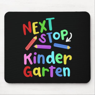 Next Stop Kindergarten Preschool Graduation 2025 B Mouse Mat