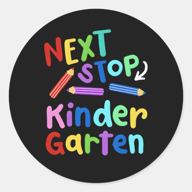 Next Stop Kindergen Preschool Graduation 2023 Classic Round Sticker (Front)