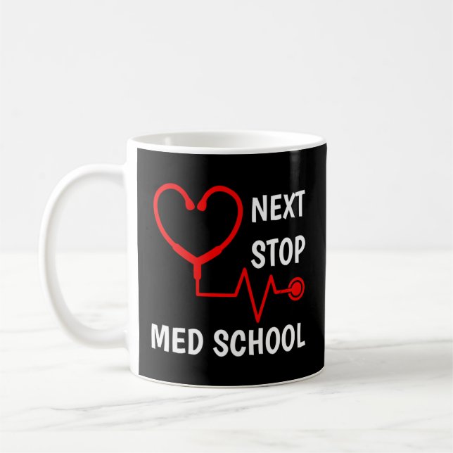 Next Stop Medical School Med School Med Student Coffee Mug (Left)