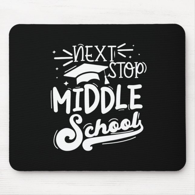 Next Stop Middle School Fifth Grade Graduation Sum Mouse Mat (Front)