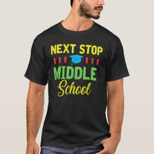 Next Stop Middle School Funny Graduation Cl Of 202 T-Shirt