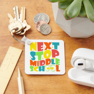 Next Stop Middle School Funny Sayings Kids Key Ring