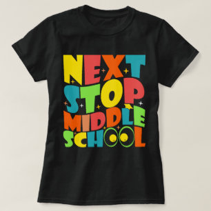 Next Stop Middle School Funny Sayings Kids T-Shirt