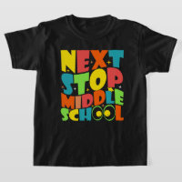 Next Stop Middle School Funny Sayings Kids