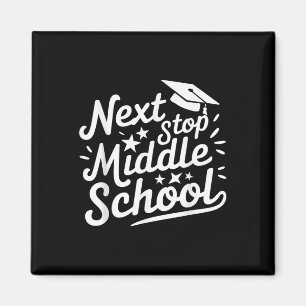 Next Stop Middle School Graduation 2025 Last Day O Magnet