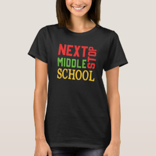 Next Stop Middle School Graduation T-Shirt