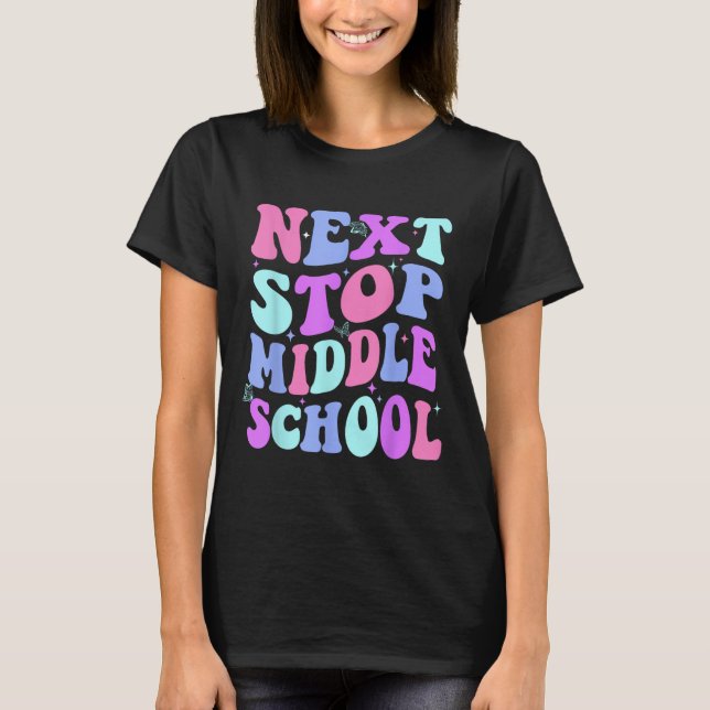 Next Stop Middle School Groovy Elementary School G T-Shirt (Front)