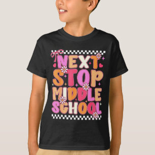 Next stop middle school groovy elementary schoolNe T-Shirt